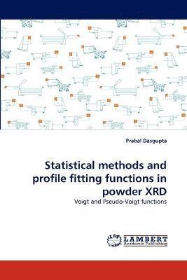 bokomslag Statistical Methods and Profile Fitting Functions in Powder Xrd