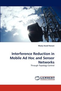bokomslag Interference Reduction in Mobile Ad Hoc and Sensor Networks