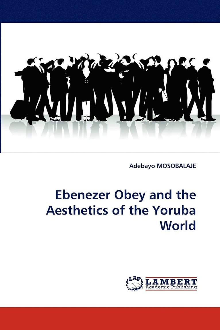 Ebenezer Obey and the Aesthetics of the Yoruba World 1