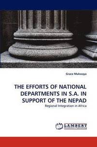 bokomslag The Efforts of National Departments in S.A. in Support of the Nepad