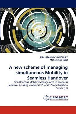 A New Scheme of Managing Simultaneous Mobility in Seamless Handover 1