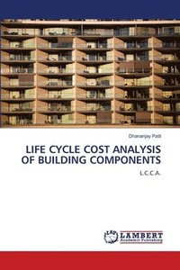 bokomslag Life Cycle Cost Analysis of Building Components