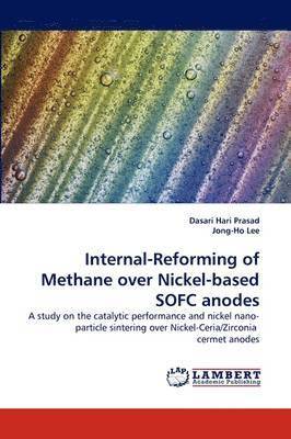 bokomslag Internal-Reforming of Methane Over Nickel-Based Sofc Anodes