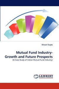 bokomslag Mutual Fund Industry- Growth and Future Prospects
