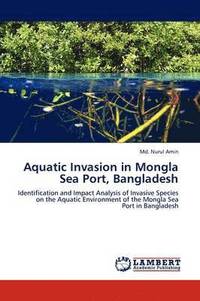 bokomslag Aquatic Invasion in Mongla Sea Port, Bangladesh