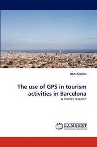 bokomslag The Use of GPS in Tourism Activities in Barcelona
