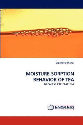 Moisture Sorption Behavior of Tea 1