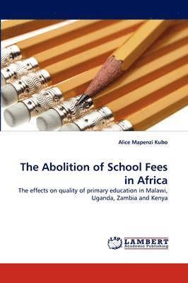 bokomslag The Abolition of School Fees in Africa