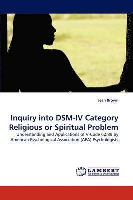 Inquiry into DSM-IV Category Religious or Spiritual Problem 1