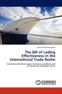 bokomslag The Bill of Lading Effectiveness in the International Trade Realm