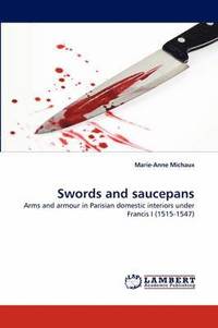 bokomslag Swords and saucepans