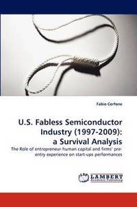 bokomslag U.S. Fabless Semiconductor Industry (1997-2009)