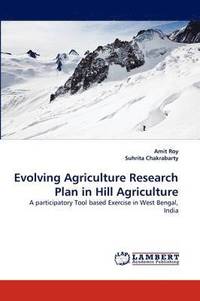 bokomslag Evolving Agriculture Research Plan in Hill Agriculture