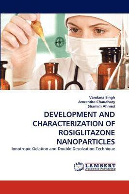 bokomslag Development and Characterization of Rosiglitazone Nanoparticles