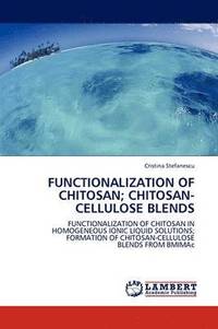 bokomslag Functionalization of Chitosan; Chitosan-Cellulose Blends