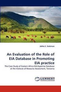 bokomslag An Evaluation of the Role of EIA Database in Promoting EIA practice