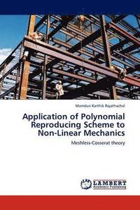 bokomslag Application of Polynomial Reproducing Scheme to Non-Linear Mechanics