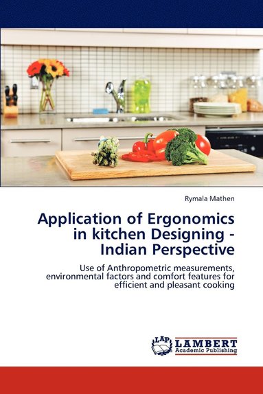bokomslag Application of Ergonomics in kitchen Designing - Indian Perspective
