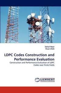 bokomslag Ldpc Codes Construction and Performance Evaluation