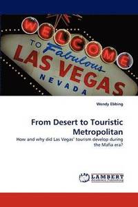bokomslag From Desert to Touristic Metropolitan
