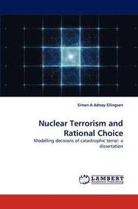 bokomslag Nuclear Terrorism and Rational Choice