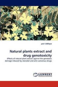 bokomslag Natural plants extract and drug genotoxicity