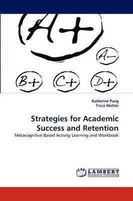 Strategies for Academic Success and Retention 1