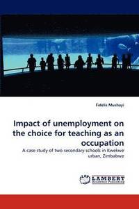 bokomslag Impact of Unemployment on the Choice for Teaching as an Occupation