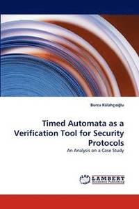 bokomslag Timed Automata as a Verification Tool for Security Protocols