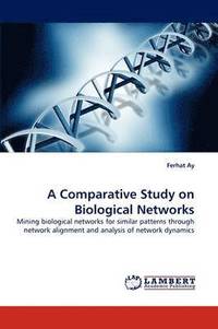 bokomslag A Comparative Study on Biological Networks