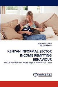 bokomslag Kenyan Informal Sector Income Remitting Behaviour
