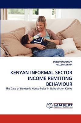 Kenyan Informal Sector Income Remitting Behaviour 1