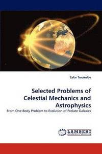bokomslag Selected Problems of Celestial Mechanics and Astrophysics