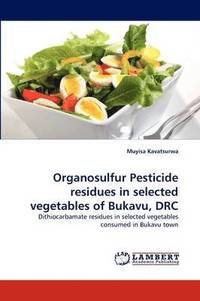 bokomslag Organosulfur Pesticide residues in selected vegetables of Bukavu, DRC