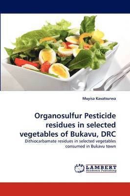 Organosulfur Pesticide residues in selected vegetables of Bukavu, DRC 1