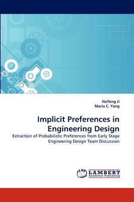 Implicit Preferences in Engineering Design 1