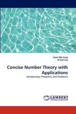 Concise Number Theory with Applications 1