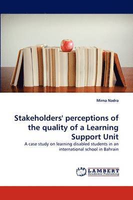 bokomslag Stakeholders' perceptions of the quality of a Learning Support Unit