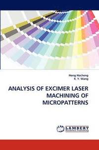 bokomslag Analysis of Excimer Laser Machining of Micropatterns
