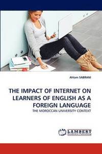 bokomslag The Impact of Internet on Learners of English as a Foreign Language