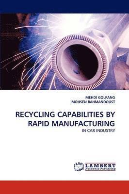 Recycling Capabilities by Rapid Manufacturing 1