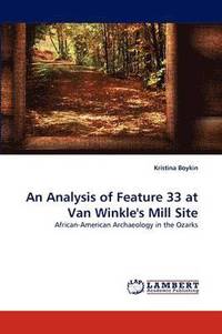 bokomslag An Analysis of Feature 33 at Van Winkle's Mill Site