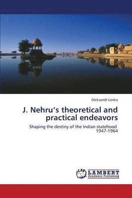 J. Nehru's Theoretical and Practical Endeavors 1
