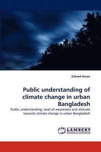 bokomslag Public Understanding of Climate Change in Urban Bangladesh