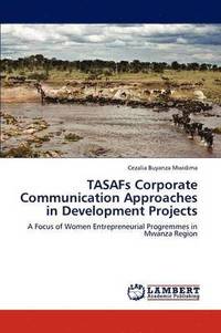 bokomslag Tasafs Corporate Communication Approaches in Development Projects
