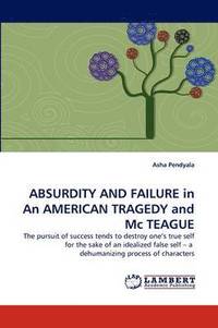 bokomslag ABSURDITY AND FAILURE in An AMERICAN TRAGEDY and Mc TEAGUE