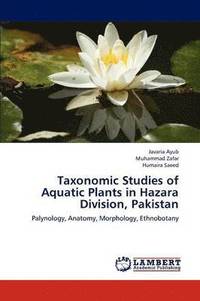 bokomslag Taxonomic Studies of Aquatic Plants in Hazara Division, Pakistan