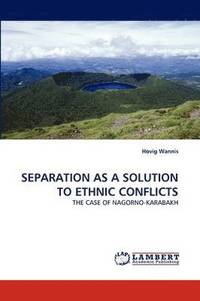 bokomslag Separation as a Solution to Ethnic Conflicts