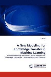bokomslag A New Modeling for Knowledge Transfer in Machine Learning