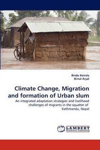 bokomslag Climate Change, Migration and Formation of Urban Slum
